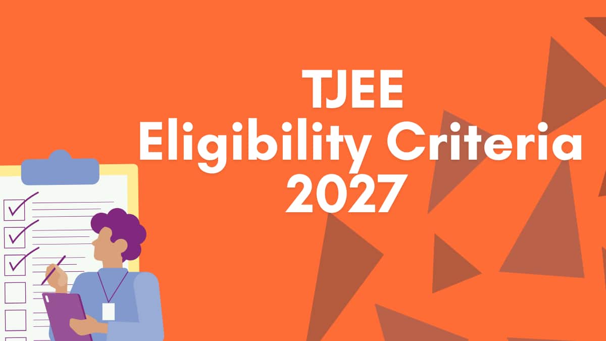 Tripura JEE Eligibility Criteria 2027 - Age Limit, Qualification & Marks